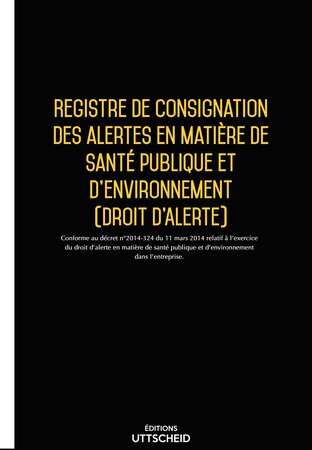 Registre de consignation des alertes en matière de santé publique et d'environnement (Droit d'alerte) UTTSCHEID
