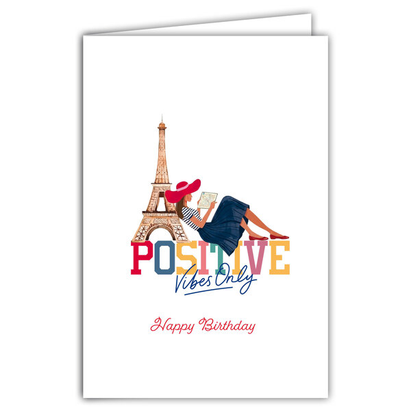 69-4513 Carte Happy Birthday Positive Vibes Only pour Fille Femme Touriste ou Parisienne Tour Eiffel Paris Illustration Chic élégante - Avec Enveloppe Format 12x17cm - Fabrication française