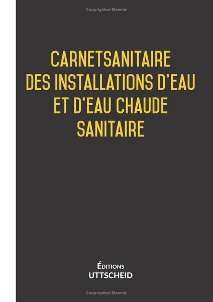 Carnet sanitaire des installations d’eau et d’eau chaude sanitaire (ECS) 2025 UTTSCHEID