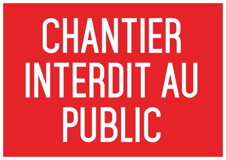 Autocollant vinyl - Chantier interdit au public - L.210 x H.297 mm UTTSCHEID