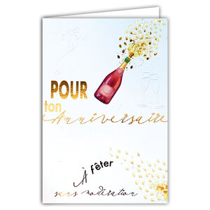 69-3115 Carte Anniversaire H/F à fêter sans modération Bouteille de Champagne Rosé Pétillant Aquarelle - Finitions Dorure Or Doré + Gaufrage en Relief +1 Enveloppe Format 12x17cm - Fabriqué en Europe