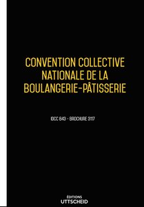 Convention collective nationale Boulangerie 2024 - Brochure 3117 + grille de Salaire UTTSCHEID