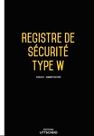 Registre de sécurité incendie ERP de type W (administrations  banques  bureaux) 2024 UTTSCHEID