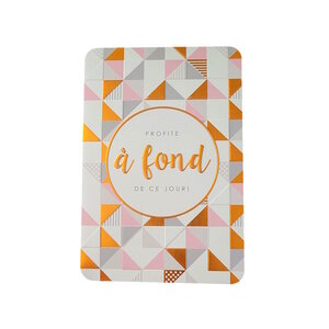 Carte De Voeux - Anniversaire - Profite A Fond De Ce Jour !