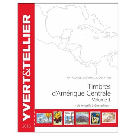 AMERIQUE CENTRALE Vol. 1 - 2016 (Catalogue des timbres des pays d'Amérique Centrale)