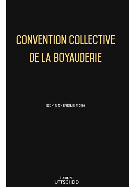 Convention collective de la boyauderie 20 janvier 2025 - Brochure 3253 + grille de Salaire UTTSCHEID