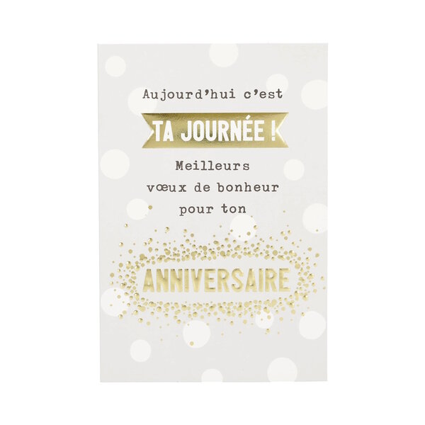 Carte Anniversaire - Aujourd'hui c'est ta Journée ! Meilleurs voeux de bonheur..