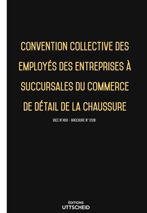 Convention collective des employés des entreprises commerce de détail de la chaussure 2024 - Brochure 3120 + grille de Salaire UTTSCHEID