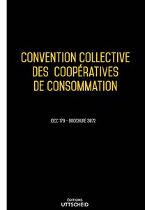 Convention collective des coopératives de consommation 2024 - Brochure 3072 + grille de Salaire UTTSCHEID