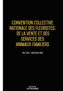 Convention collective Fleuristes  vente et services des animaux familiers 2024 - Brochure 3010 + grille de Salaire UTTSCHEID