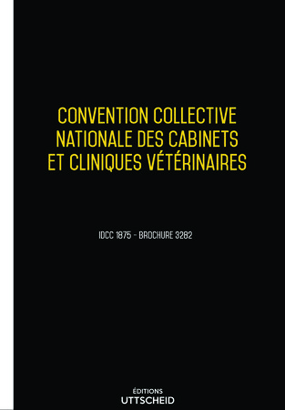 Convention collective nationale des cabinets et cliniques vétérinaires - 02/05/2023 dernière mise à jour uttscheid