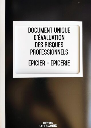 Document unique d'évaluation des risques professionnels métier (Pré-rempli) : Epicier - Epicerie - Version 2024 UTTSCHEID