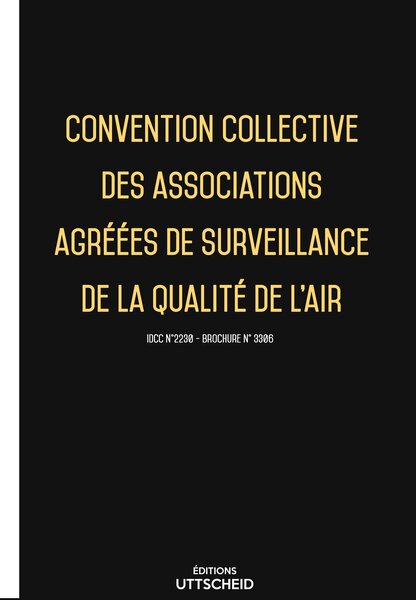 Convention collective des associations agréées de surveillance de la qualité de l'air 20 janvier 2025 - Brochure 3306 + grille de Salaire UTTSCHEID