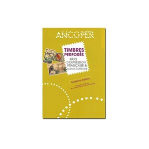 Catalogue Ancoper des timbres perforés de pays d'expression Française.