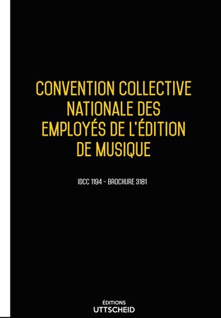 Convention collective nationale des employés de l'édition de musique 2024 - Brochure 3181 + grille de Salaire UTTSCHEID