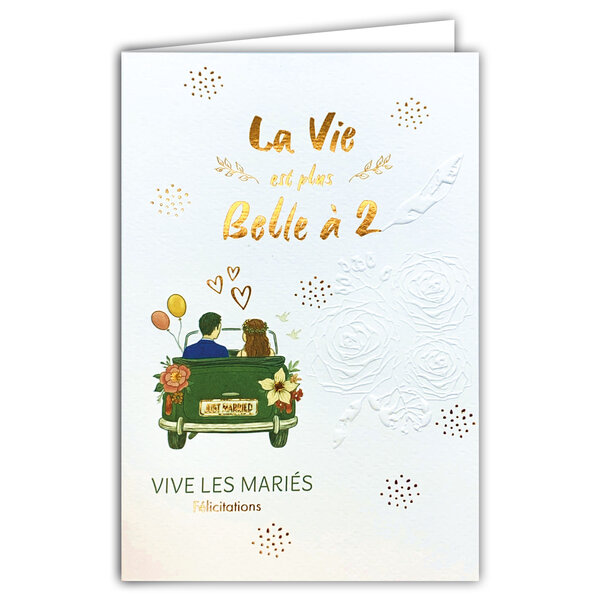 69-3138 Carte Félicitations Mariage Vive les Mariés Voiture Just Married Vie à 2 Aquarelle Romantique -Finitions Dorure Or Doré + Gaufrage en Relief +1 Enveloppe Format 12x17cm -Fabriqué en Europe