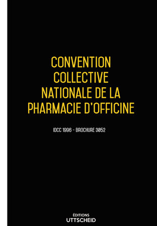 Convention collective nationale de la pharmacie d'officine - 02/05/2023 dernière mise à jour uttscheid