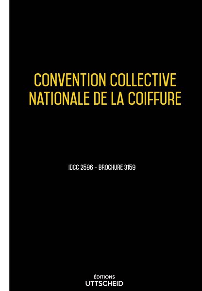 Convention collective nationale de la coiffure 20 janvier 2025 - Brochure 3159 + grille de Salaire UTTSCHEID