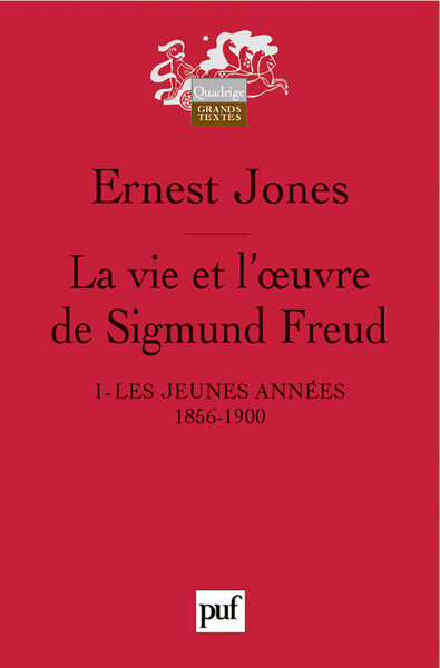La vie et l'œuvre de Sigmund Freud. I