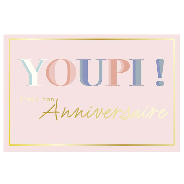 Carte Message Youpi ! C'est Ton Anniversaire - Rose - Draeger paris