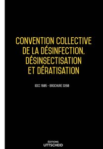 Convention collective de la désinfection  désinsectisation et dératisation 2024 - Brochure 3260 + grille de Salaire UTTSCHEID