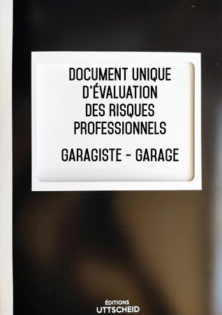 Document Unique d'évaluation des risques professionnels métier (Pré-rempli) : Garagiste - Garage - Version 2024 UTTSCHEID