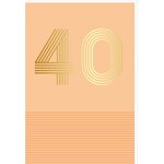 Carte D'anniversaire 40 Ans En Or - Orange - A Message - Pour Homme Et Femme - 11 5 X 17 Cm - Draeger paris