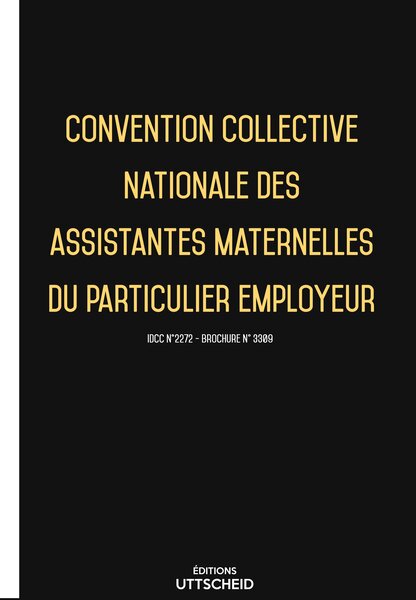 Convention collective nationale des assistants maternels du particulier employeur 20 janvier 2025 - Brochure 3386 + grille de Salaire UTTSCHEID