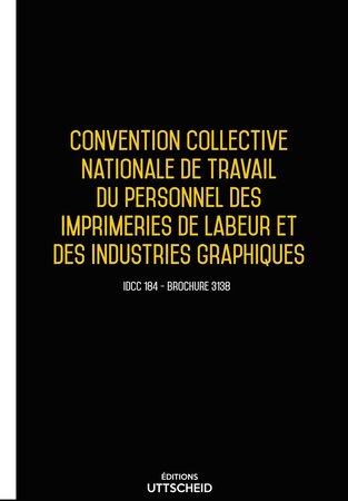 Convention collective nationale de travail du personnel des imprimeries de labeur et graphique 2024 - Brochure 3138 + grille de Salaire UTTSCHEID