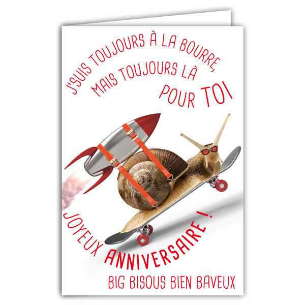 Carte Joyeux Anniversaire Humoristique avec Enveloppe Illustrée format 17 5x12cm Escargot Drôle Amusant Rigolo qui arrive en retard en Fusée sur un Skateboard Création Fabrication française 69-6214