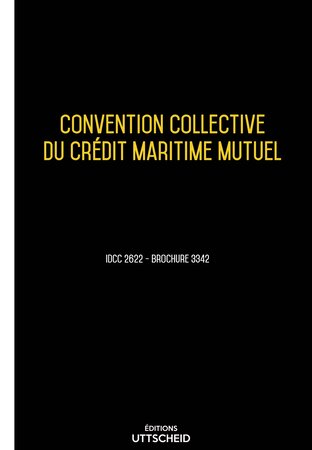 Convention collective du crédit maritime mutuel 2024 - Brochure 3342 + grille de Salaire UTTSCHEID