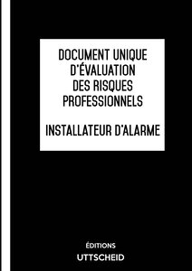 Document unique d'évaluation des risques professionnels métier (Pré-rempli) : Installateur d'Alarme - Version 2024 UTTSCHEID