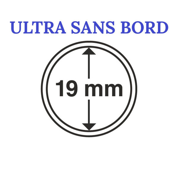 Capsules rondes sans bord ULTRA pour monnaies de collection. Diamètre intérieur - 19 mm