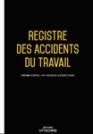 Registre des accidents du travail de 90 pages - Version 2024 des éditions Uttscheid UTTSCHEID