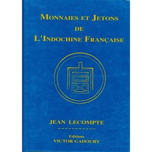 Catalogue Gadoury des monnaies et jetons d'Indochine Française.