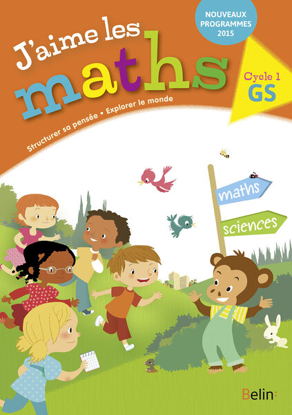 J'aime les maths GS maternelle Cahier Nouvelle édition