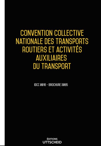 Convention collective nationale Transports routiers  20 janvier 2025 - Brochure 3085 + grille de Salaire UTTSCHEID