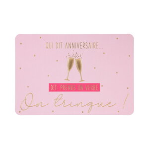 Carte de voeux - anniversaire - qui dit anniversaire ... Dit : prends un verre