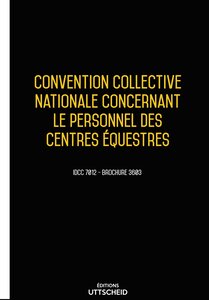 Convention collective nationale concernant le personnel des centres équestres 2024 - Brochure 3603 + grille de Salaire UTTSCHEID