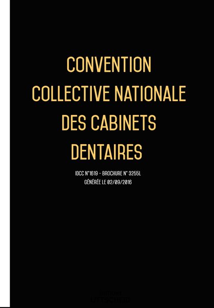 Convention collective nationale Cabinet dentaire + Grille de salaire 20 janvier 2025 - Brochure 3255 + grille de Salaire UTTSCHEID
