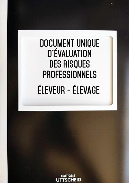 Document unique d'évaluation des risques professionnels métier (Pré-rempli) : Éleveur - Élevage - Version 2024 UTTSCHEID