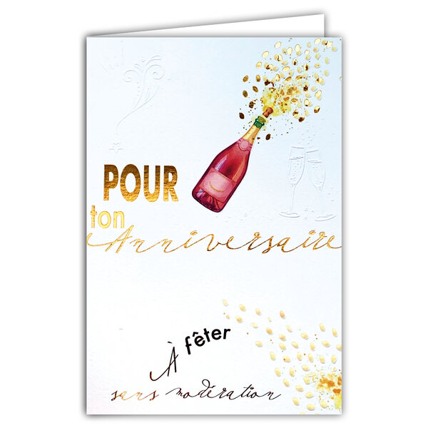 69-3115 Carte Anniversaire H/F à fêter sans modération Bouteille de Champagne Rosé Pétillant Aquarelle - Finitions Dorure Or Doré + Gaufrage en Relief +1 Enveloppe Format 12x17cm - Fabriqué en Europe