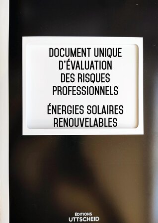 Document unique d'évaluation des risques professionnels métier (Pré-rempli) : Énergies solaires renouvelables - Version 2024 UTTSCHEID