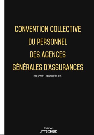 Convention collective du personnel des agences générales d'assurances 2024 - Brochure 3115 + grille de Salaire UTTSCHEID