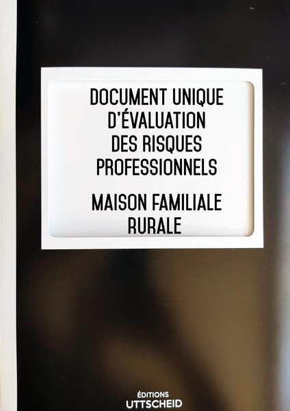 Document unique d'évaluation des risques professionnels métier (Pré-rempli) : Maison familiale rurale - Version 2024 UTTSCHEID