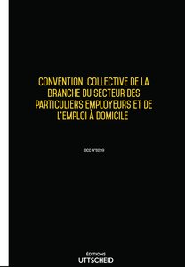 Convention collective du secteur des particuliers employeurs et de l’emploi à domicile 2024 - Brochure 3386 + grille de Salaire UTTSCHEID