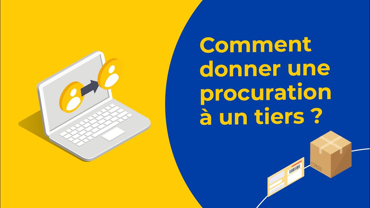 Comment donner procuration à un proche sur laposte.fr