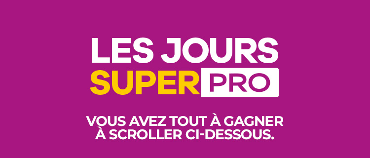 les jours super pro