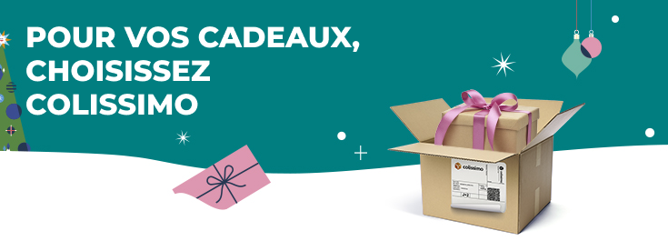 Pour vos cadeaux, choisissez Colissimo