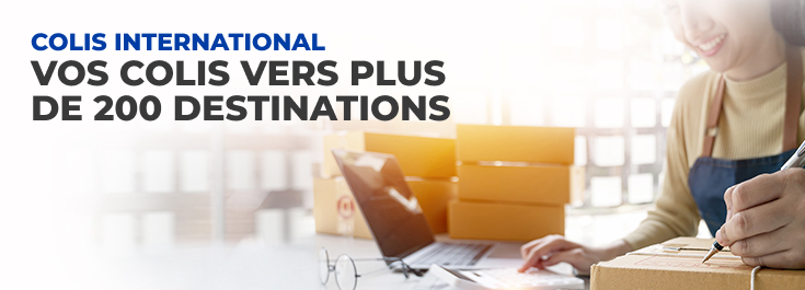 Colis international  Vos des colis vers plus  de 200 destinations